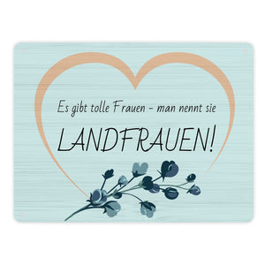 Metallschild in 15x20 cm mit Spruch: Es gibt tolle Frauen: Man nennt sie Landfrauen!