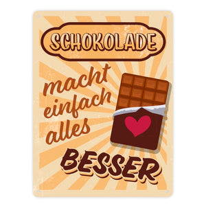 Schokolade macht einfach alles besser Metallschild im coolen Retro Look