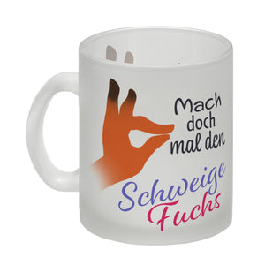 Mach doch mal den Schweigefuchs Kaffeebecher mit lustigem Schweigefuchs Motiv