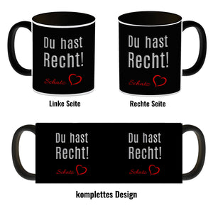 Du hast Recht! Schatz mit Herz Kaffeebecher