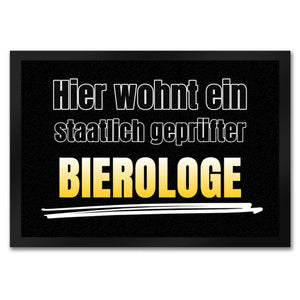 Hier wohnt ein staatlich geprüfter Bierologe Fußmatte in 35x50 cm im Bierdesign