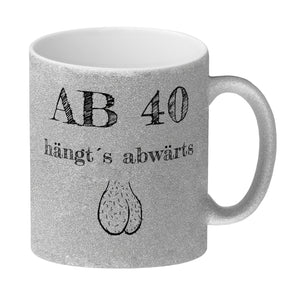 Ab 40 hängt´s abwärts Kaffeebecher