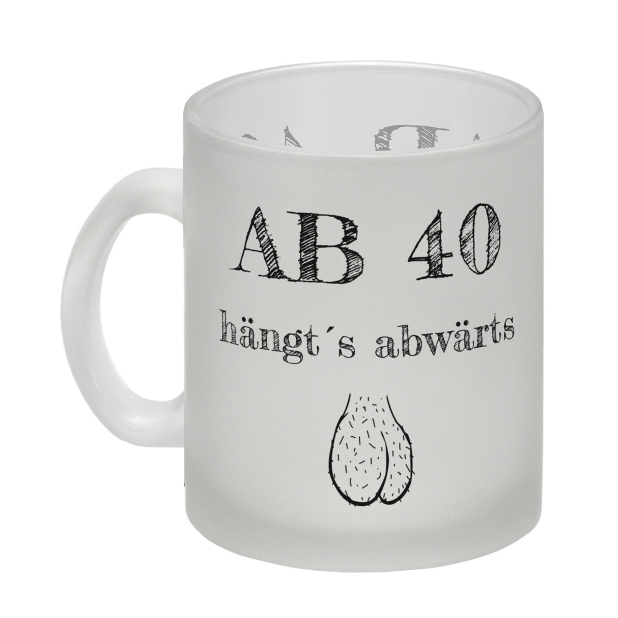 Ab 40 hängt´s abwärts Kaffeebecher