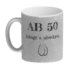 Ab 50 hängt´s abwärts Kaffeebecher