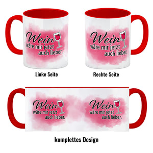 Wein wäre mir jetzt auch lieber - Kaffeebecher mit Weinglasmotiv