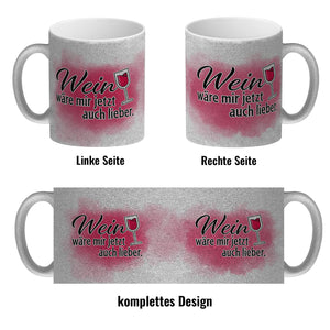 Wein wäre mir jetzt auch lieber - Kaffeebecher mit Weinglasmotiv
