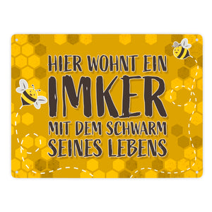 Hier wohnt ein Imker mit dem Schwarm seines Lebens - Metallschild mit Honigwabenmotiv und süßen Bienchen