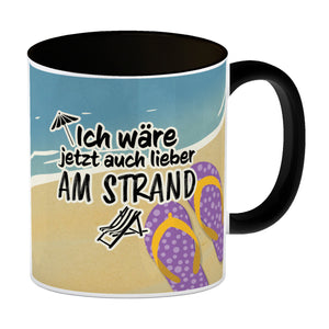 Ich wäre jetzt auch lieber am Strand - Kaffeebecher mit Strandmotiv