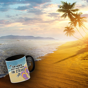 Ich wäre jetzt auch lieber am Strand - Kaffeebecher mit Strandmotiv