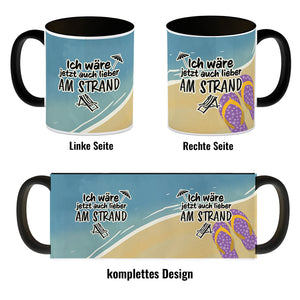 Ich wäre jetzt auch lieber am Strand - Kaffeebecher mit Strandmotiv