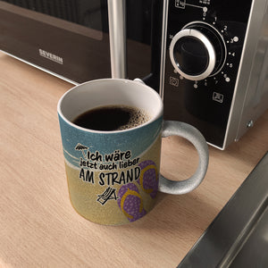 Ich wäre jetzt auch lieber am Strand - Kaffeebecher mit Strandmotiv