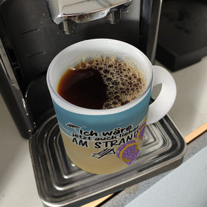 Ich wäre jetzt auch lieber am Strand - Kaffeebecher mit Strandmotiv