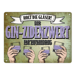 Holt die Gläser! Der Gin-zidenzwert ist zu niedrig - Metallschild im rustikalen Design