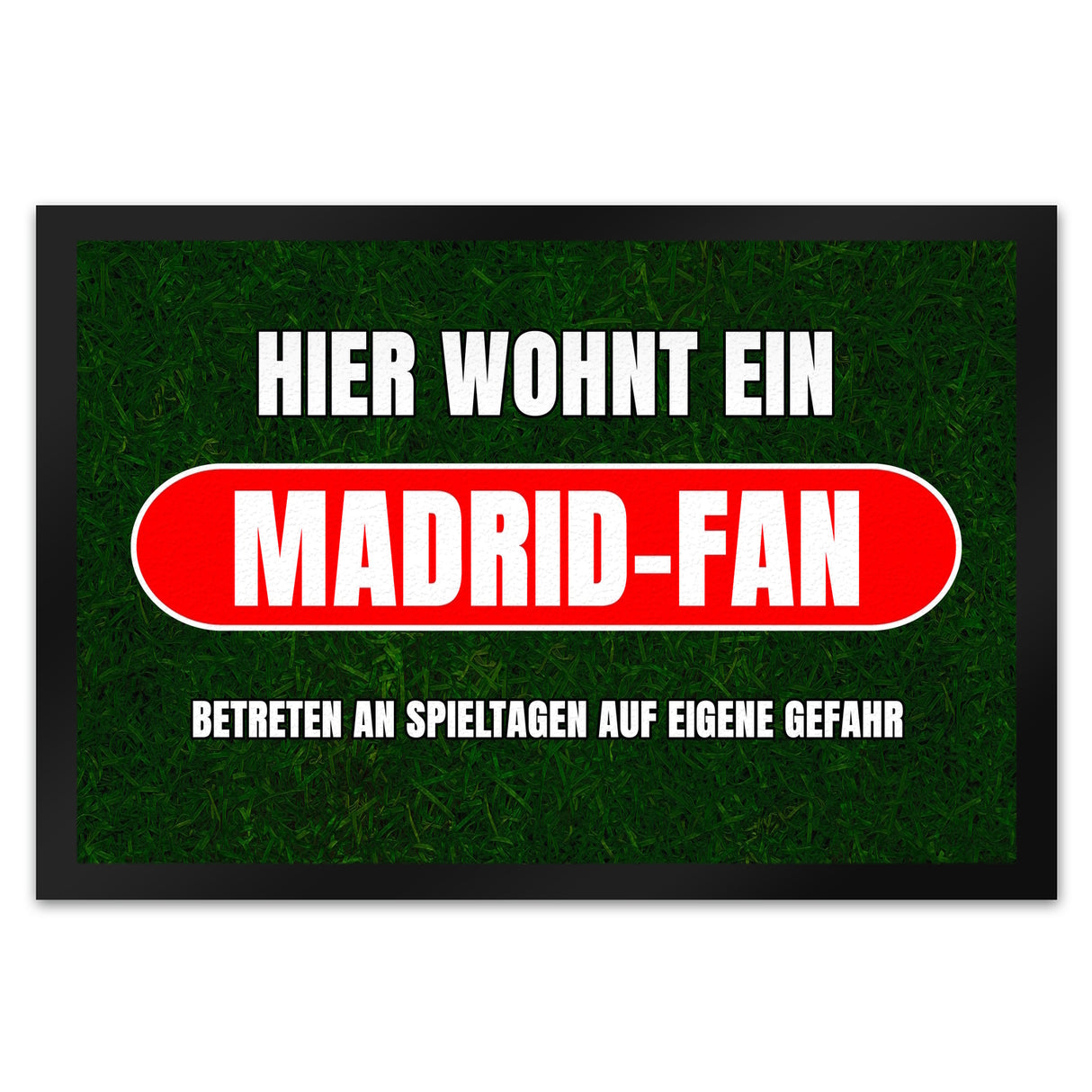 Hier wohnt ein Madrid-Fan Fußmatte in 35x50 cm mit Rasenmotiv