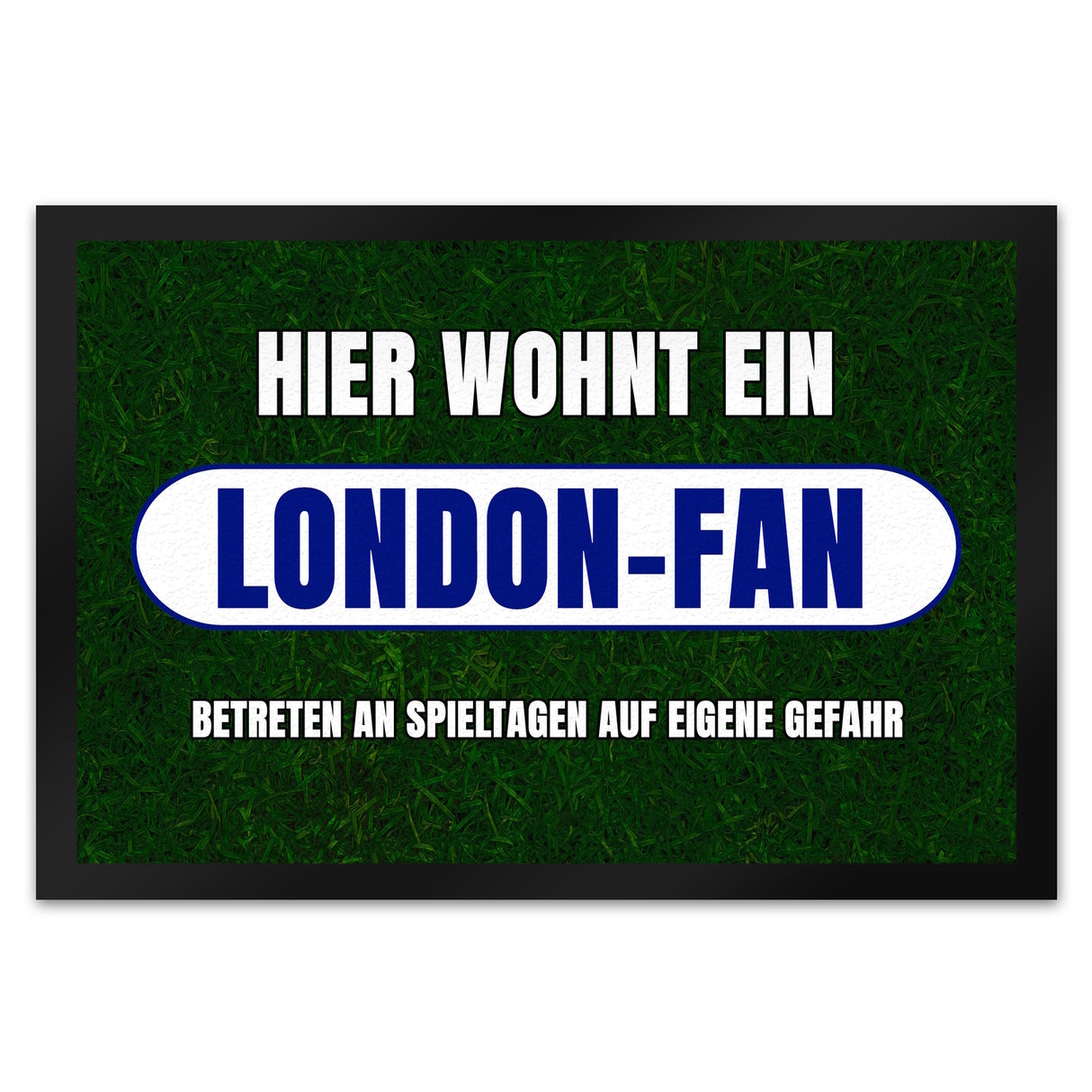 Hier wohnt ein London-Fan Fußmatte in 35x50 cm mit Rasenmotiv