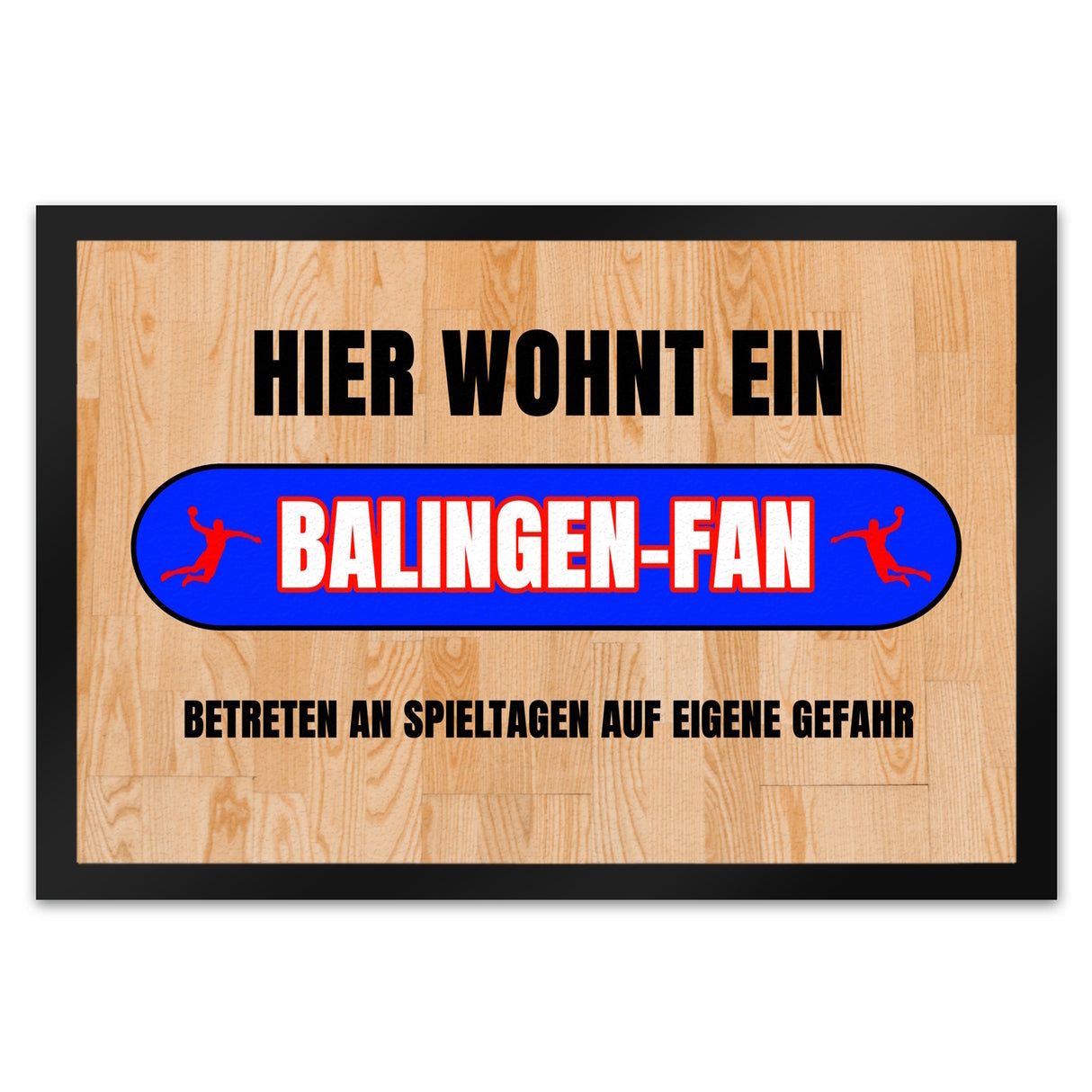 Hier wohnt ein Balingen-Fan Fußmatte in 35x50 cm mit Turnhallenboden Motiv