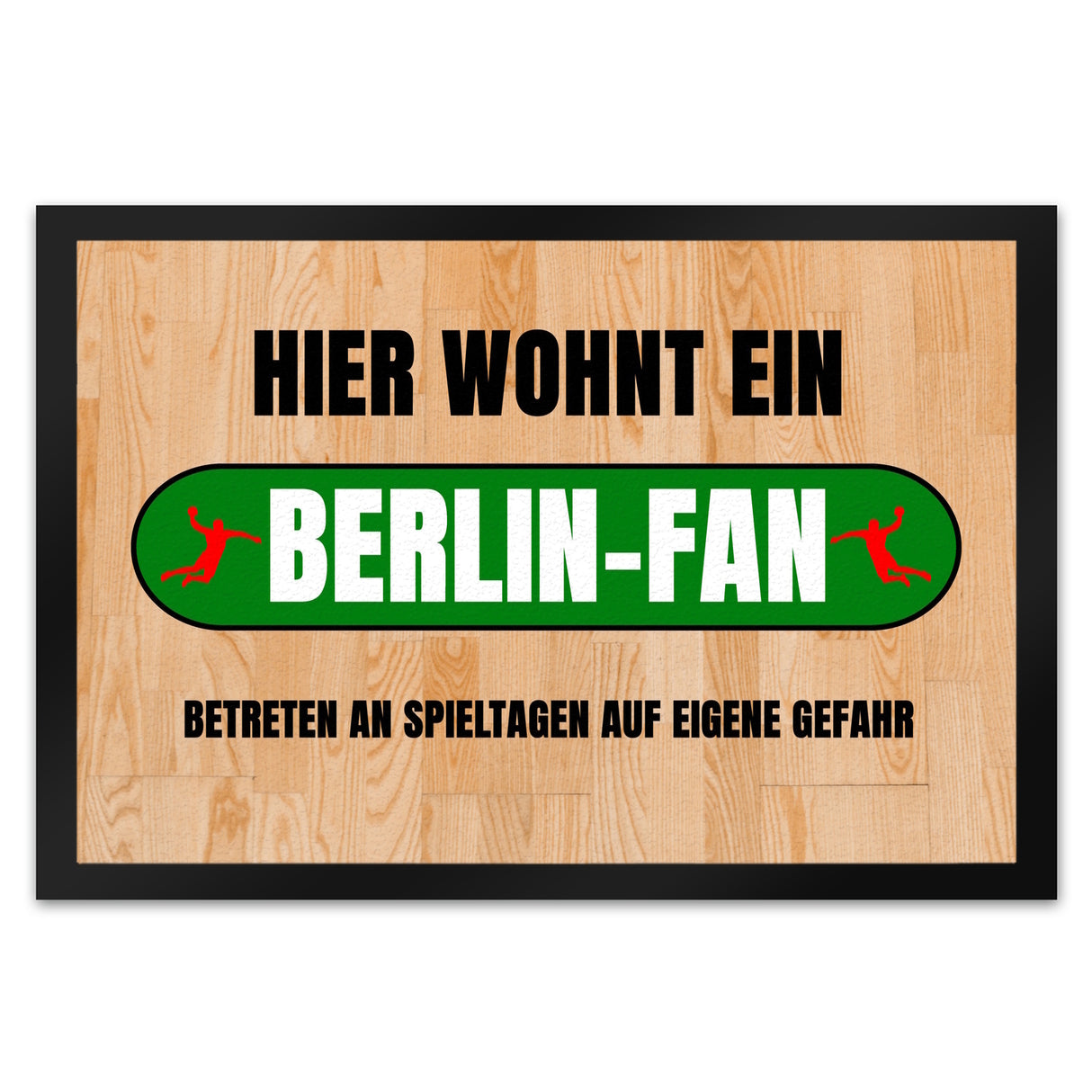 Hier wohnt ein Berlin-Fan Fußmatte in 35x50 cm mit Turnhallenboden Motiv