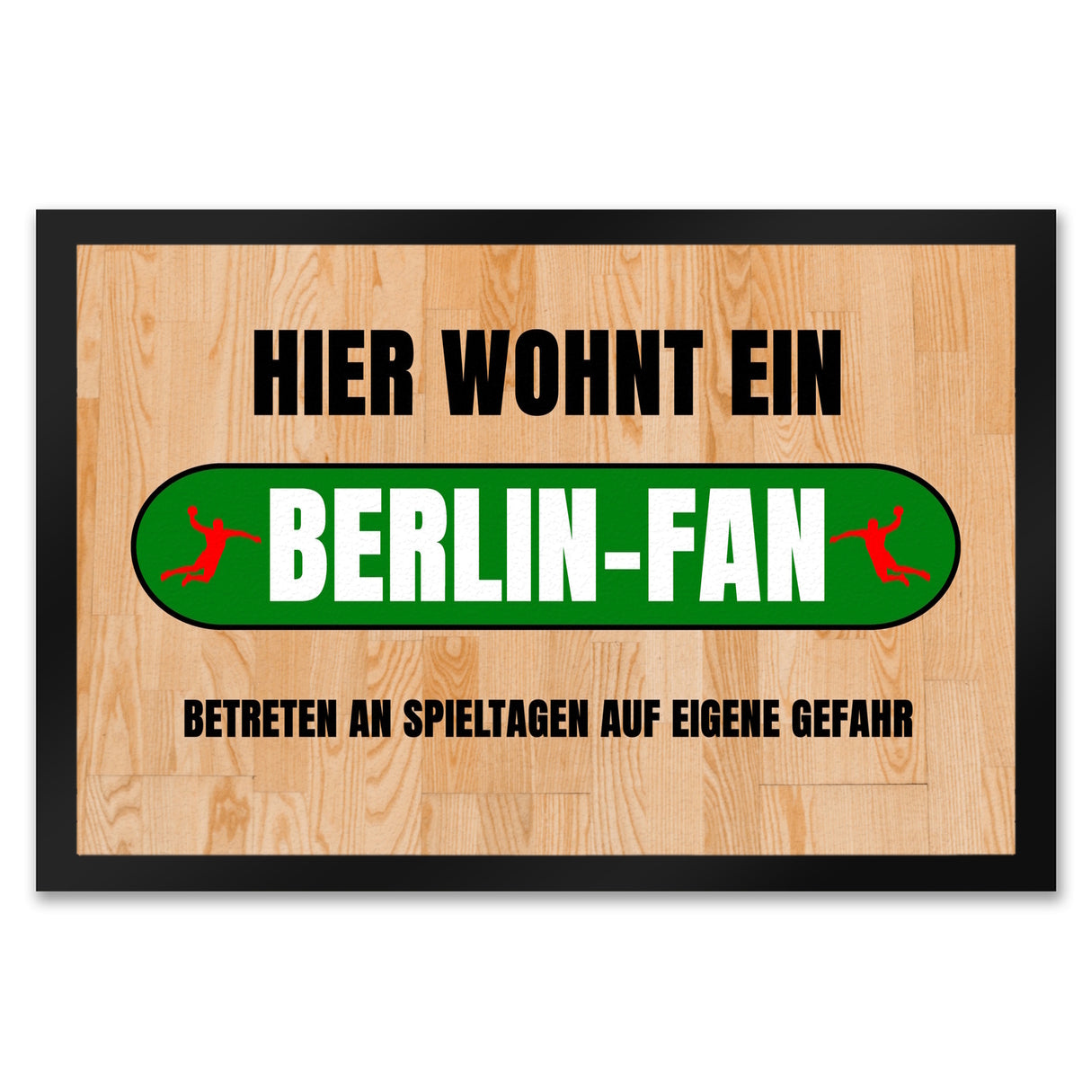 Hier wohnt ein Berlin-Fan Fußmatte in 35x50 cm mit Turnhallenboden Motiv