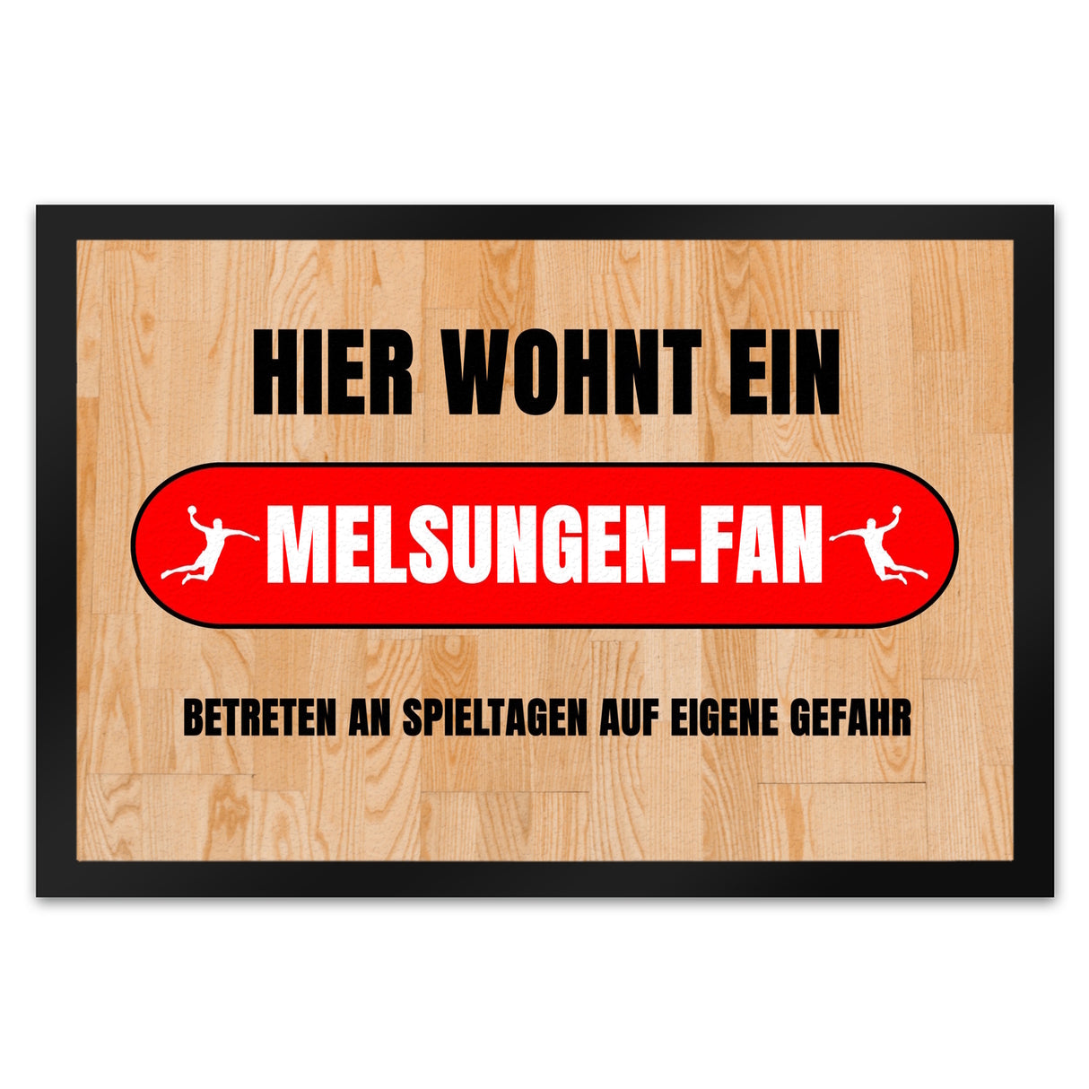 Hier wohnt ein Melsungen-Fan Fußmatte in 35x50 cm mit Turnhallenboden Motiv