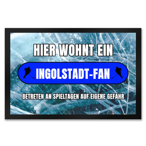 Hier wohnt ein Ingolstadt-Fan Fußmatte in 35x50 cm mit Eishallen Boden-Motiv