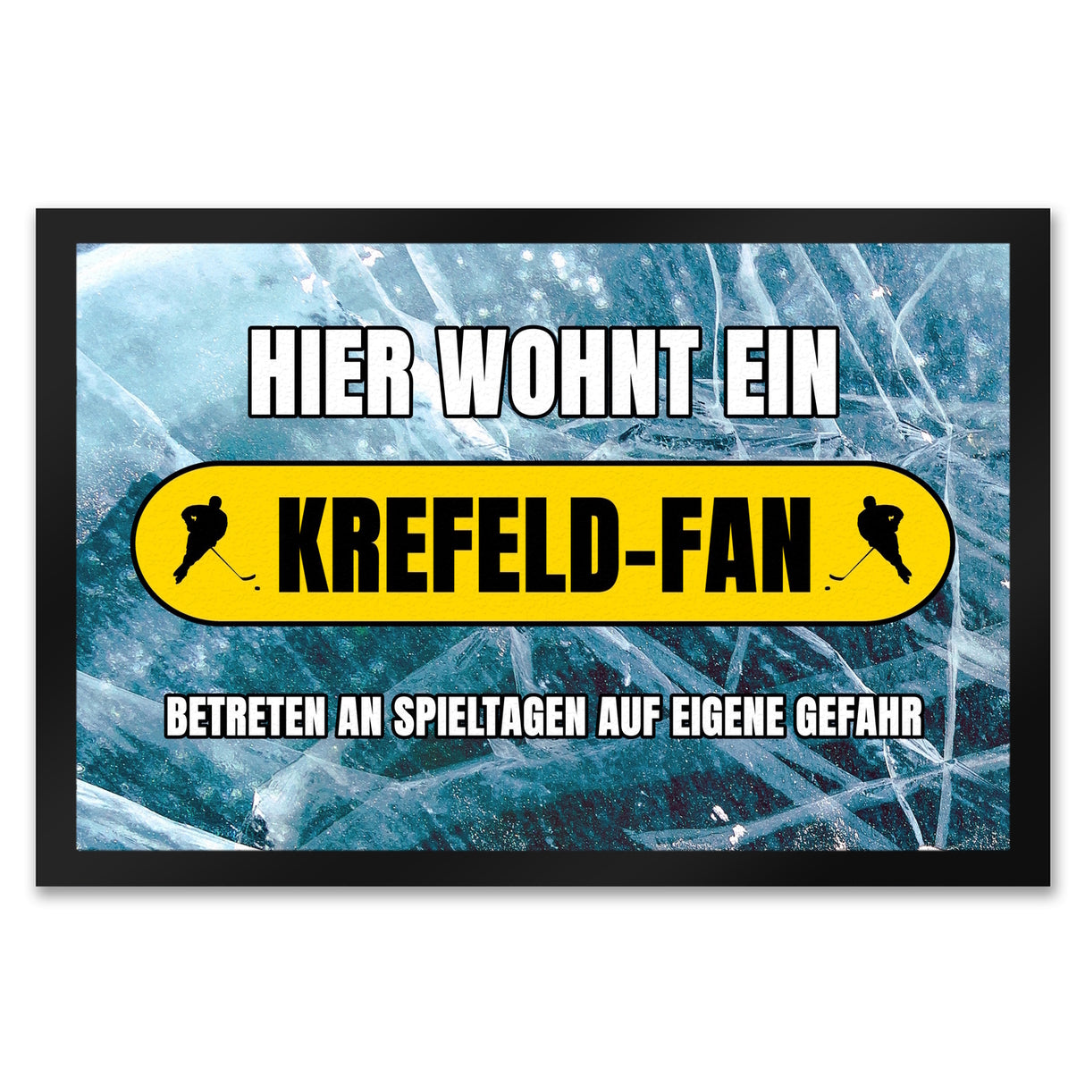 Hier wohnt ein Krefeld-Fan Fußmatte in 35x50 cm mit Eishallen Boden-Motiv