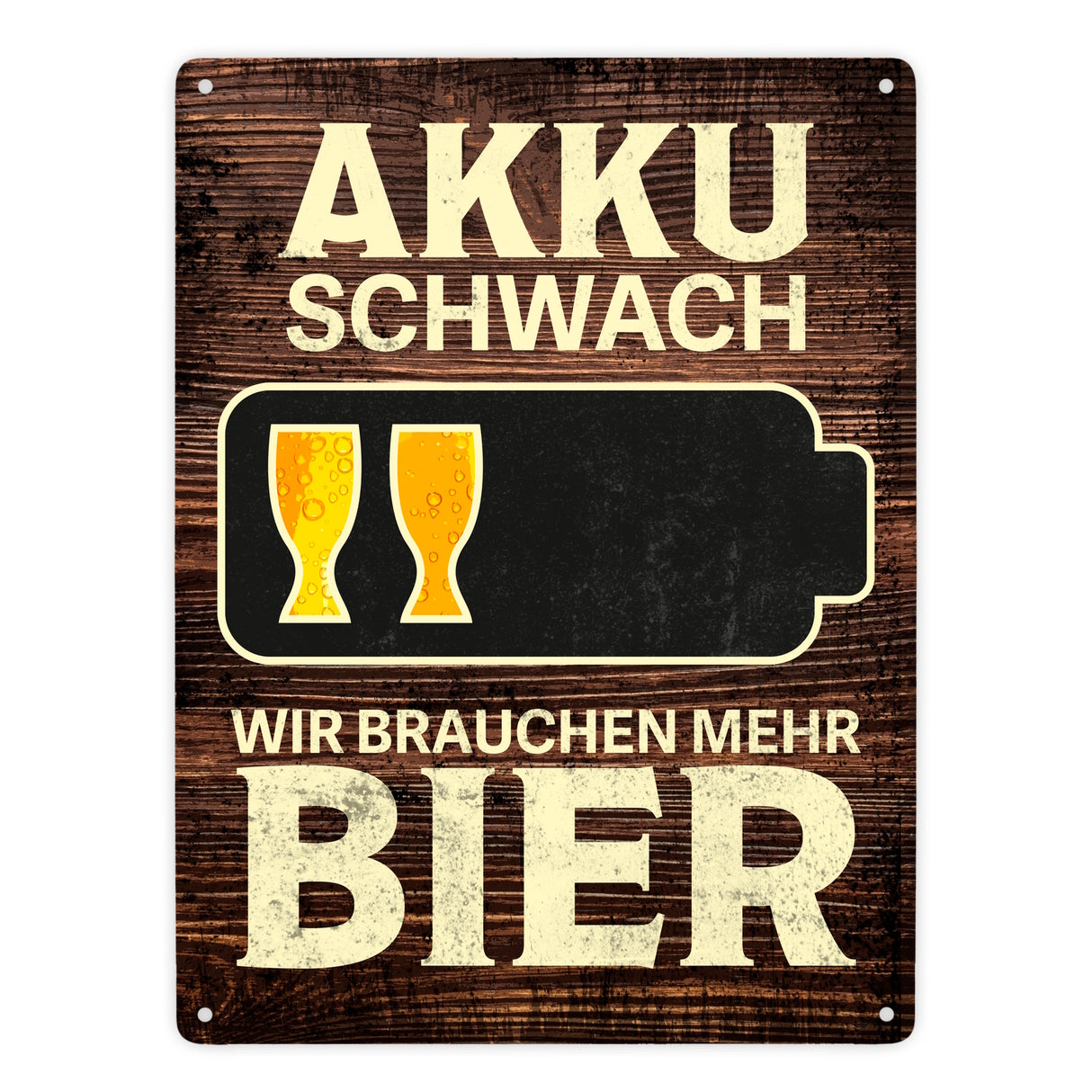 Akku schwach Wir brauchen mehr Bier - Metallschild mit Biermotiven