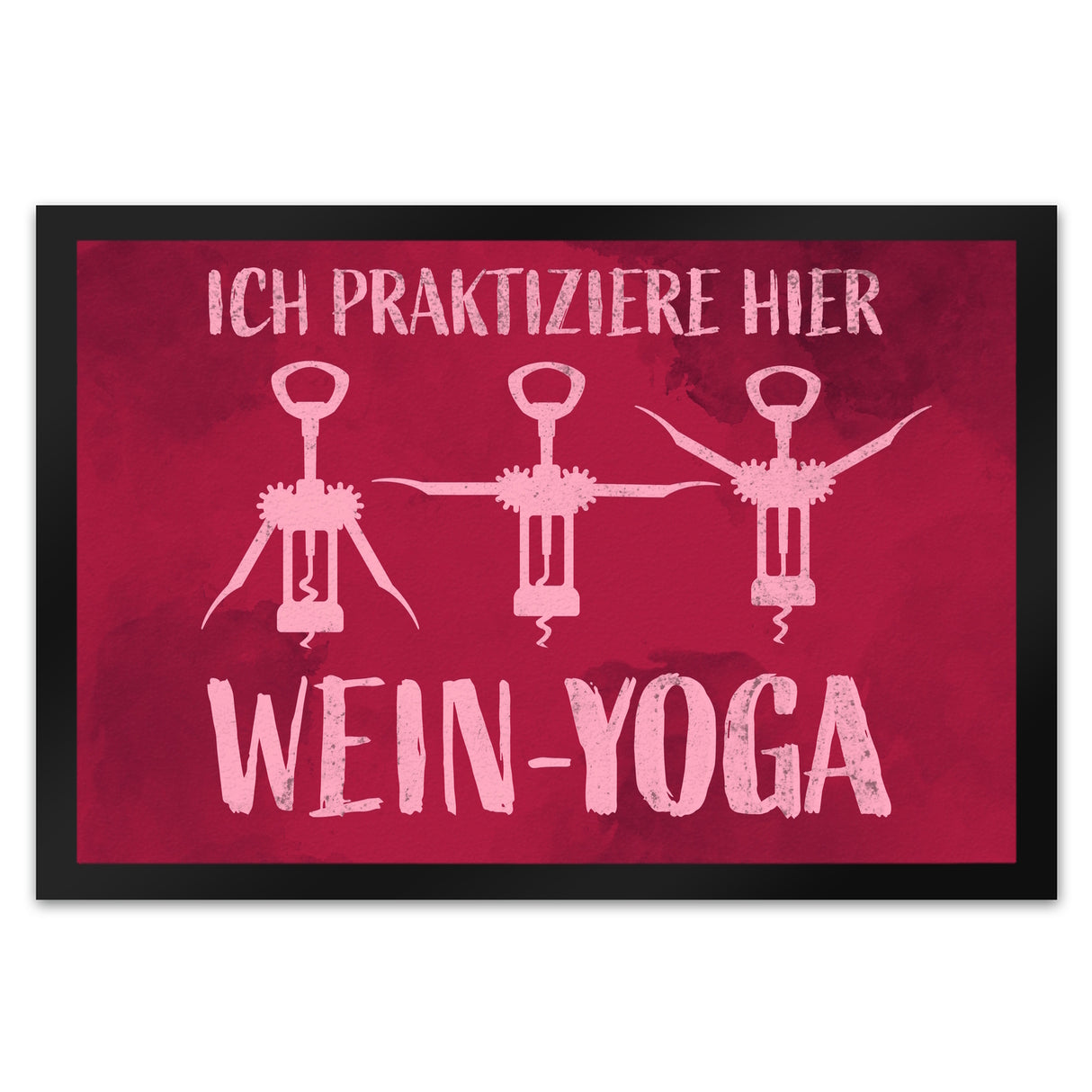 Ich praktiziere hier Wein-Yoga - Fußmatte mit Yoga-Korkenziehern