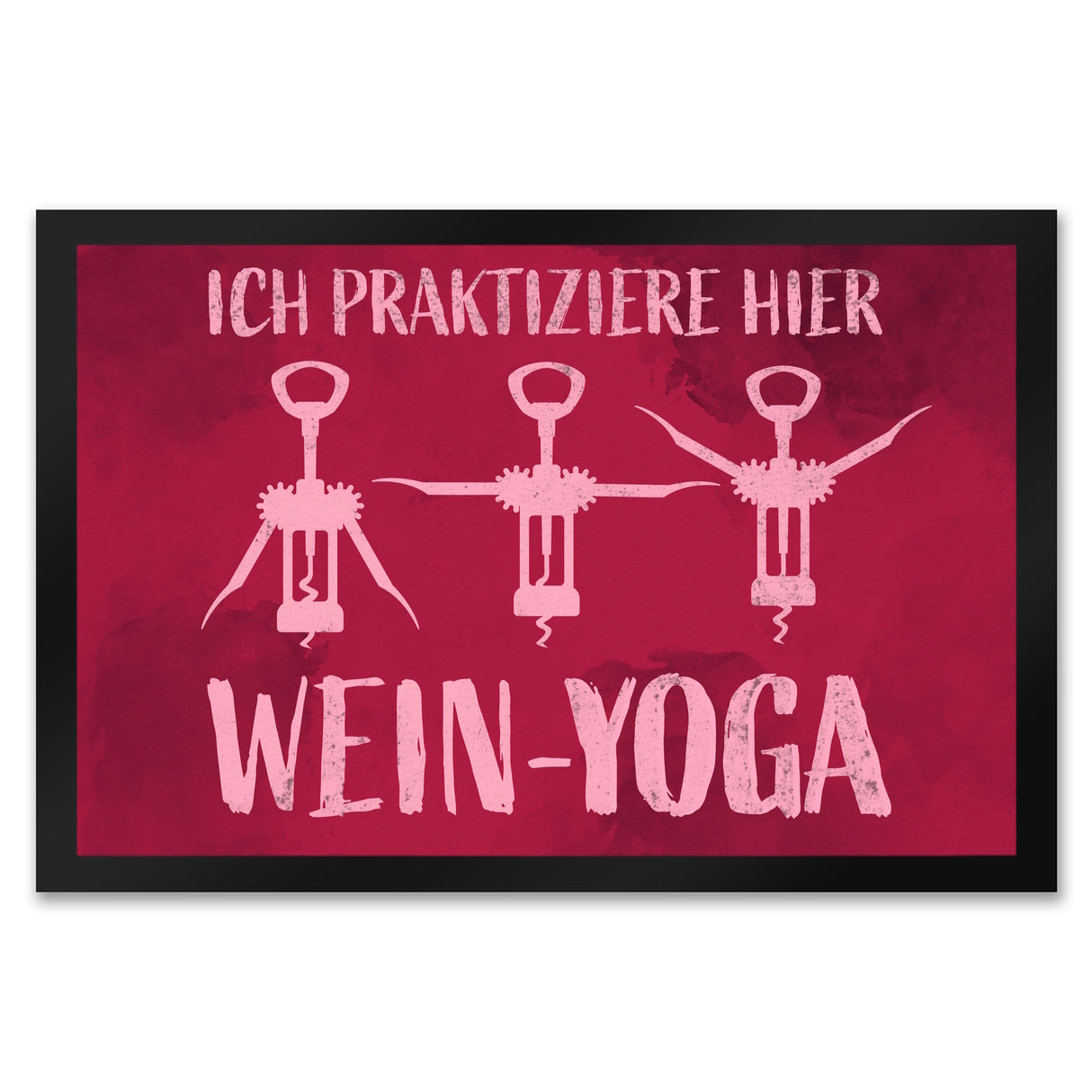 Ich praktiziere hier Wein-Yoga - Fußmatte mit Yoga-Korkenziehern
