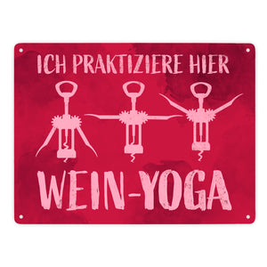 Ich praktiziere hier Wein-Yoga - Metallschild mit Yoga-Korkenziehern