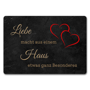 Liebe macht aus einem Haus etwas ganz Besonderes Fußmatte in 35x50 cm mit Herz