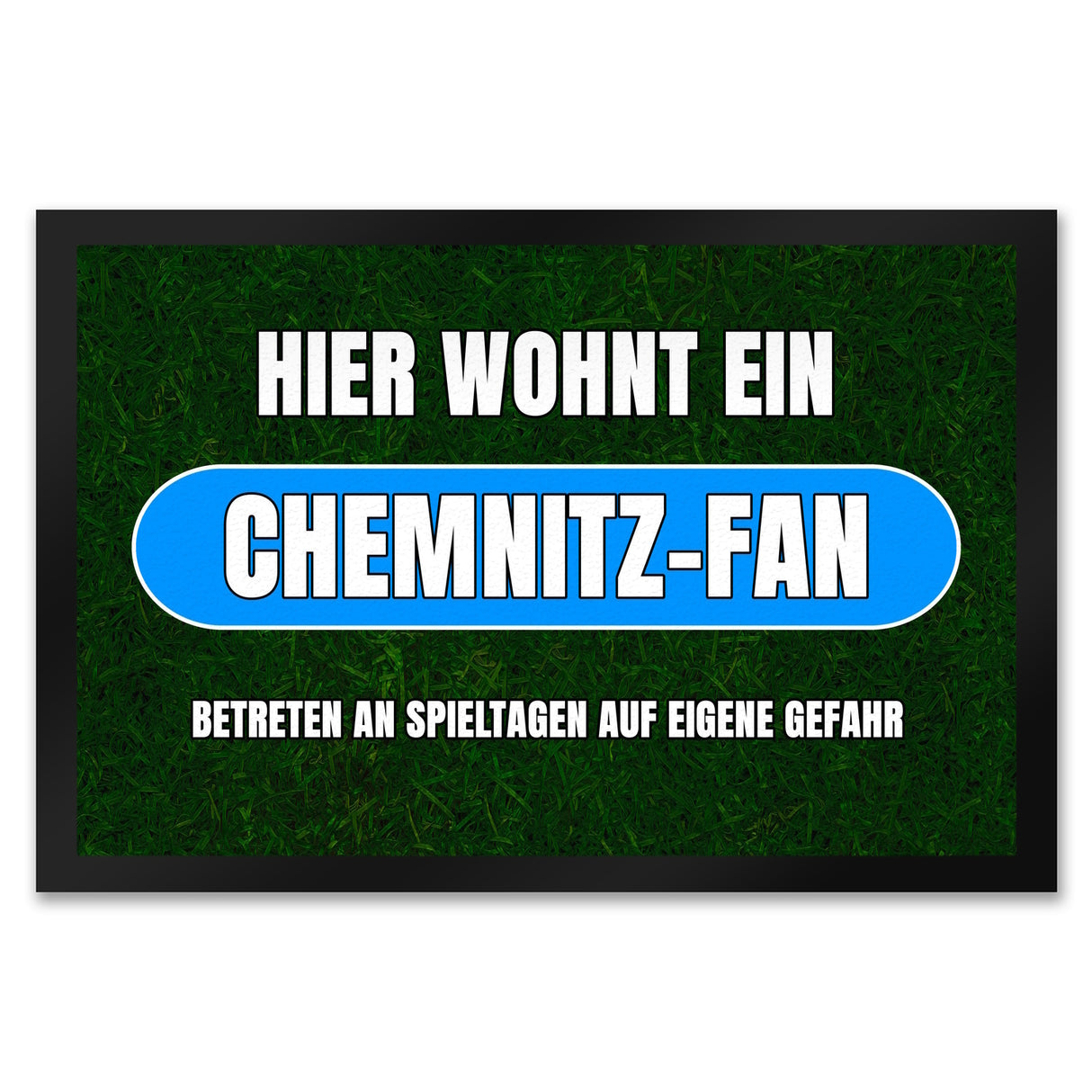 Hier wohnt ein Chemnitz-Fan Fußmatte in 35x50 cm mit Rasenmotiv