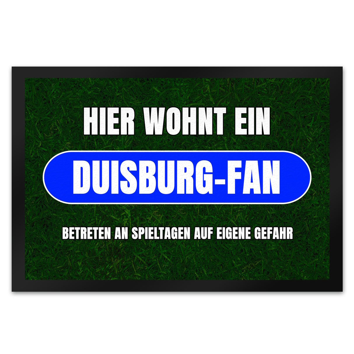 Hier wohnt ein Duisburg-Fan Fußmatte in 35x50 cm mit Rasenmotiv