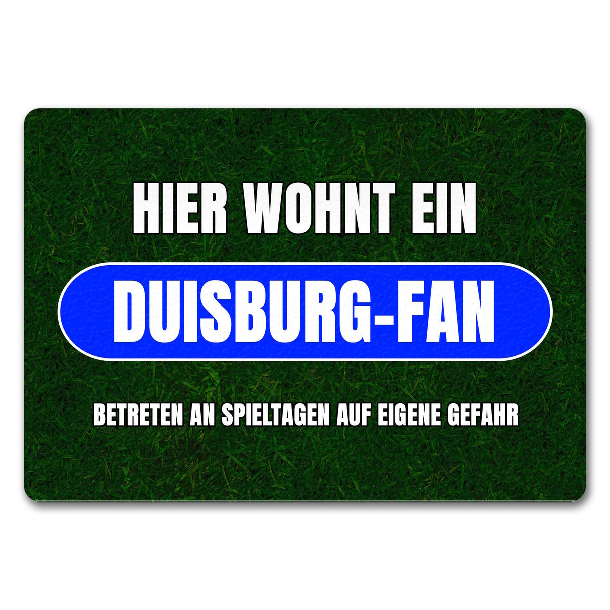 Hier wohnt ein Duisburg-Fan Fußmatte in 35x50 cm mit Rasenmotiv