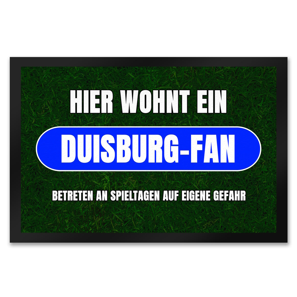 Hier wohnt ein Duisburg-Fan Fußmatte in 35x50 cm mit Rasenmotiv