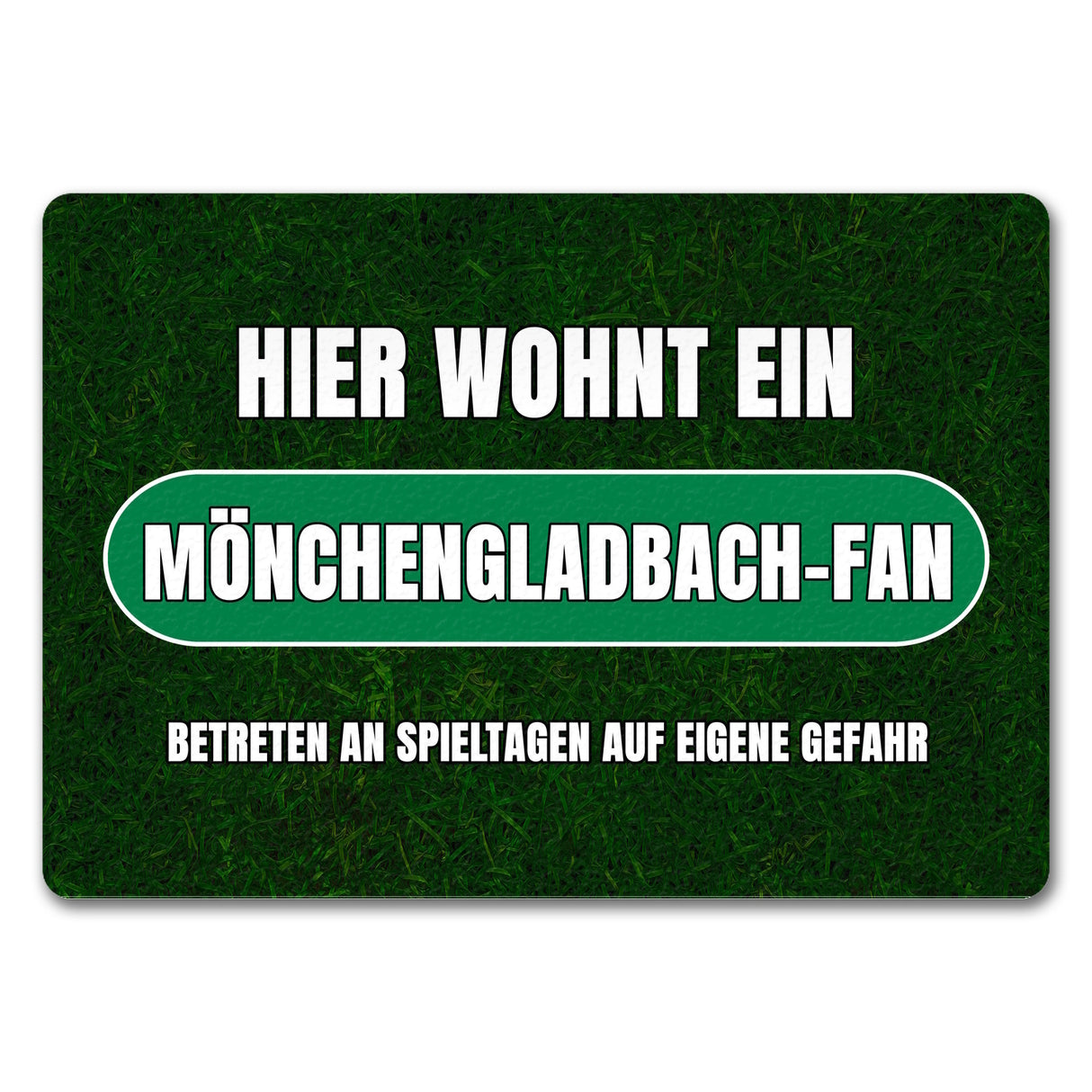 Hier wohnt ein Mönchengladbach-Fan Fußmatte mit Rasenmotiv