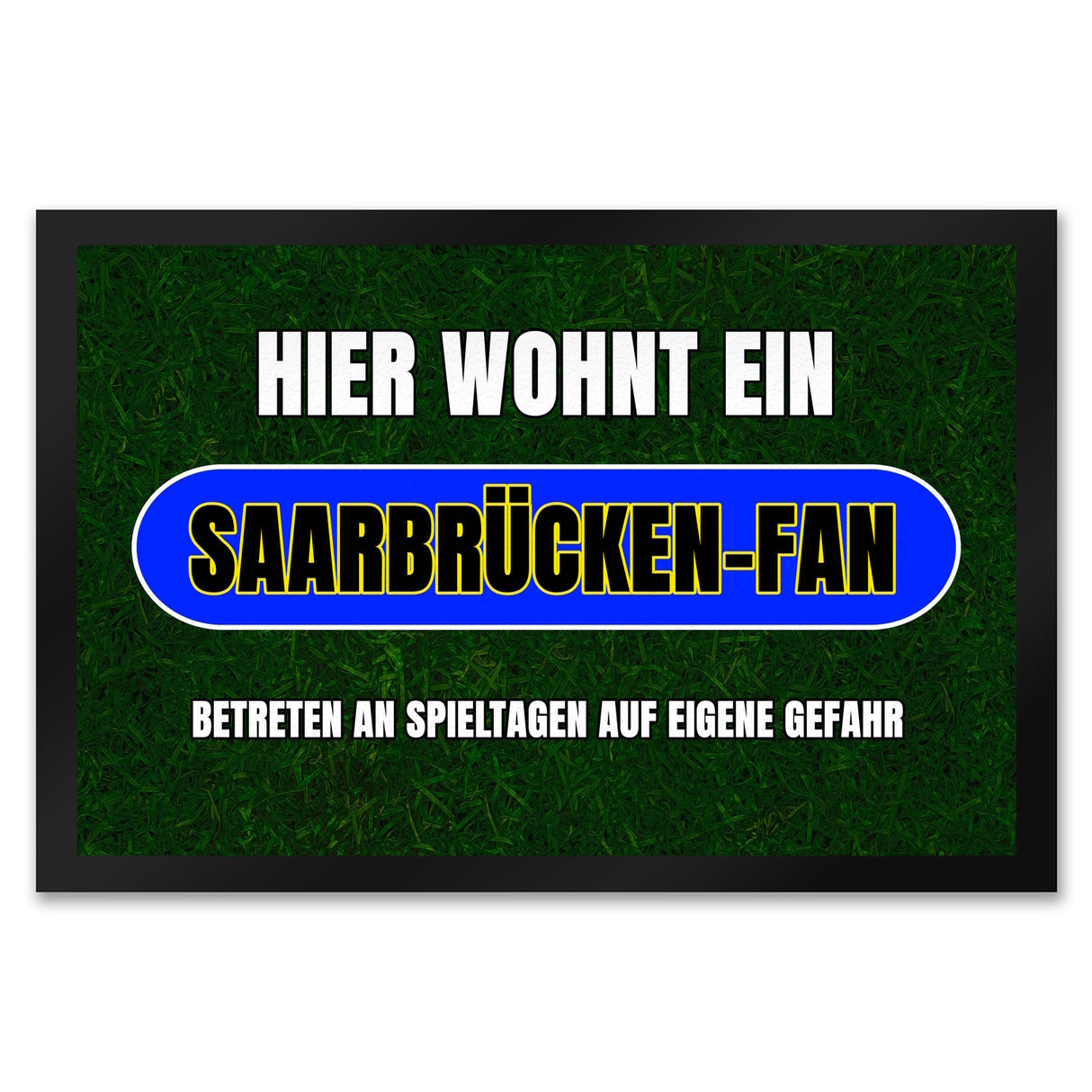 Hier wohnt ein Saarbrücken-Fan Fußmatte in 35x50 cm mit Rasenmotiv