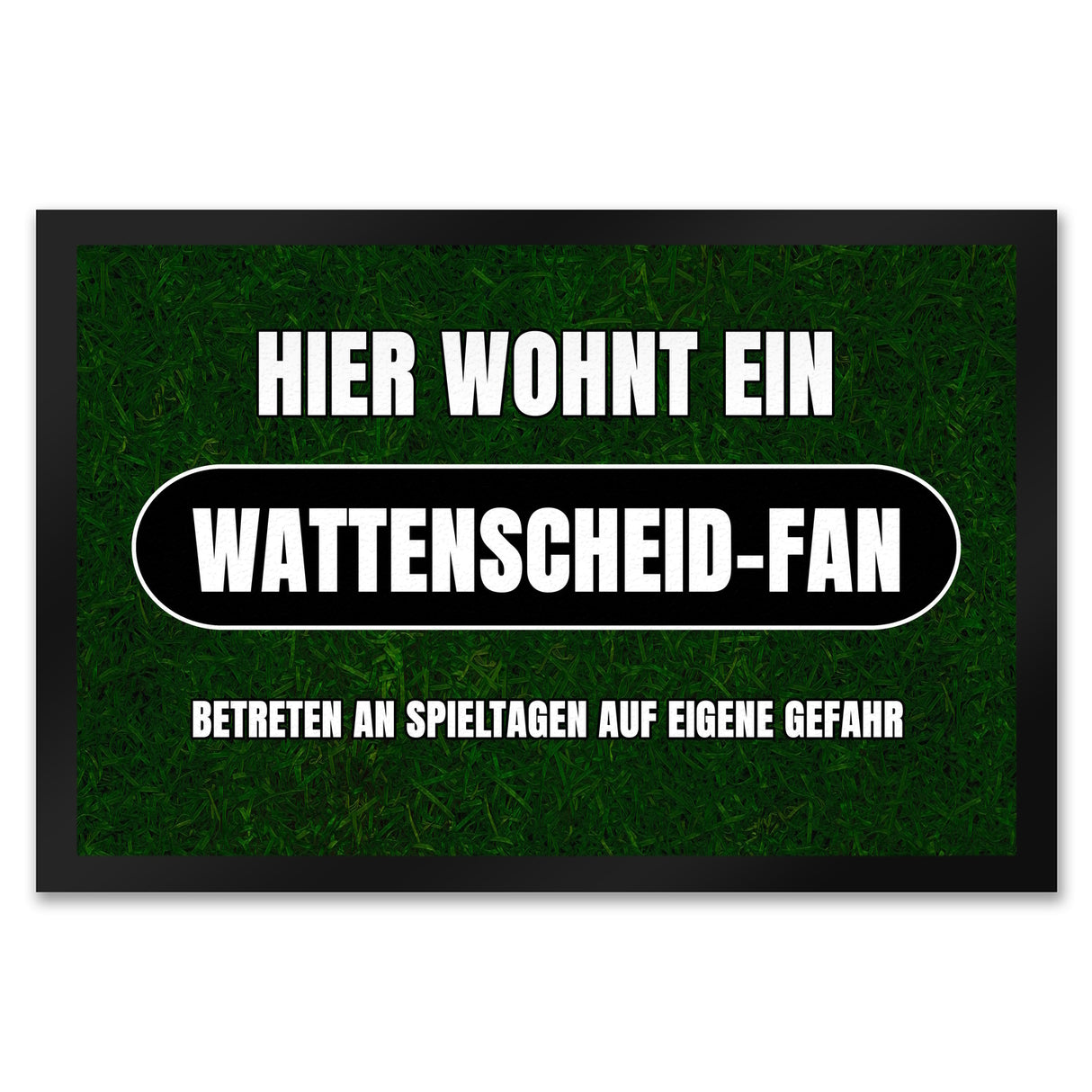 Hier wohnt ein Wattenscheid-Fan Fußmatte