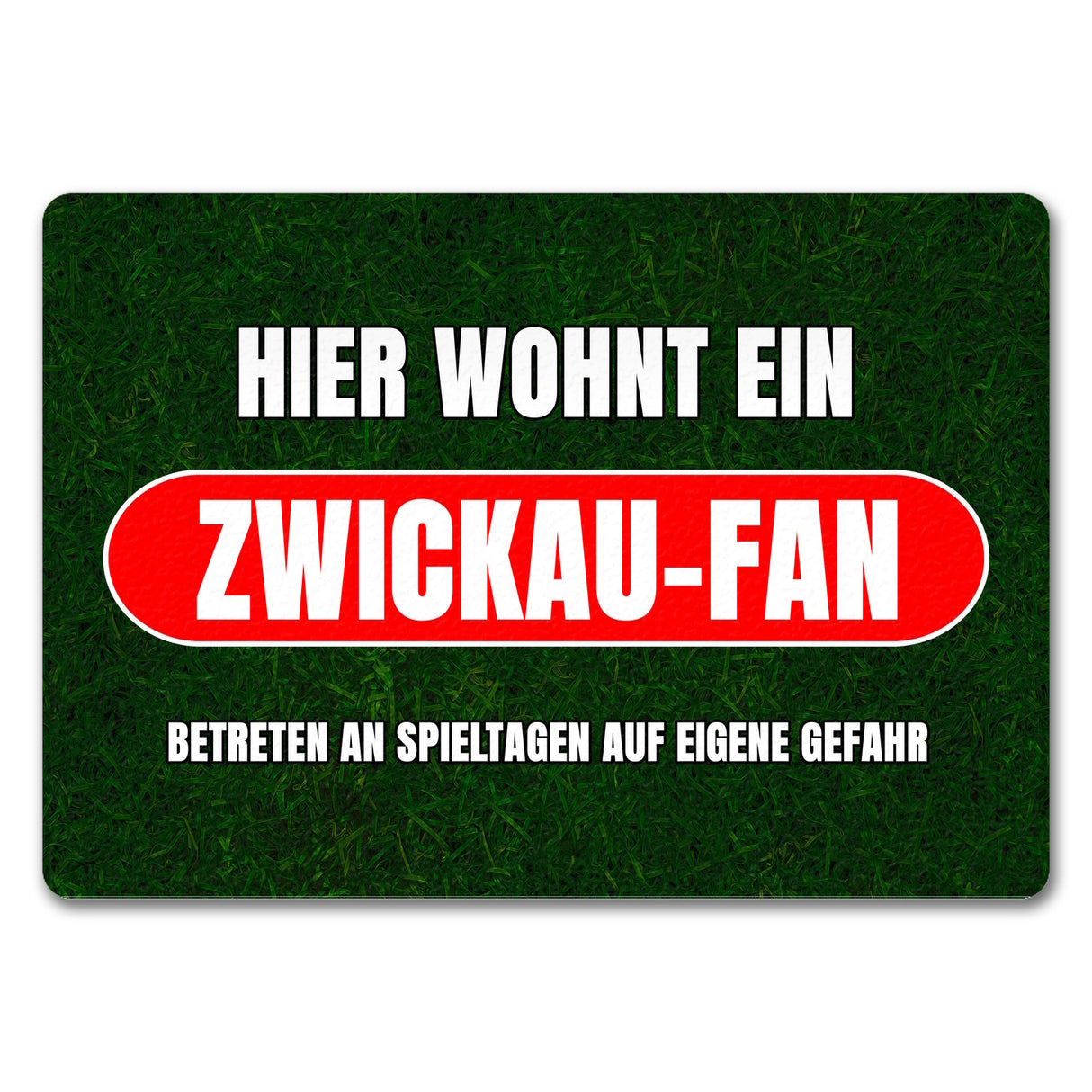 Hier wohnt ein Zwickau-Fan Fußmatte in 35x50 cm mit Rasenmotiv