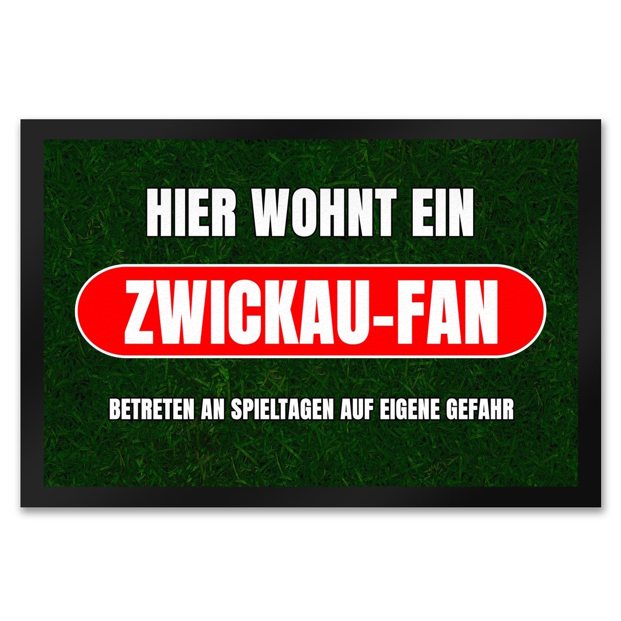 Hier wohnt ein Zwickau-Fan Fußmatte in 35x50 cm mit Rasenmotiv