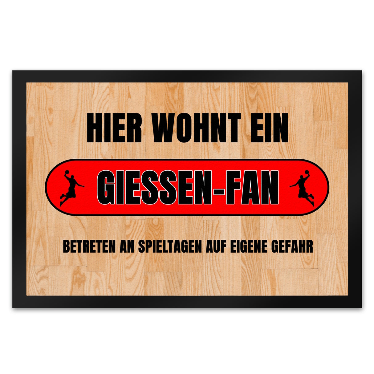 Hier wohnt ein Giessen-Fan Fußmatte in 35x50 cm mit Turnhallenboden Motiv