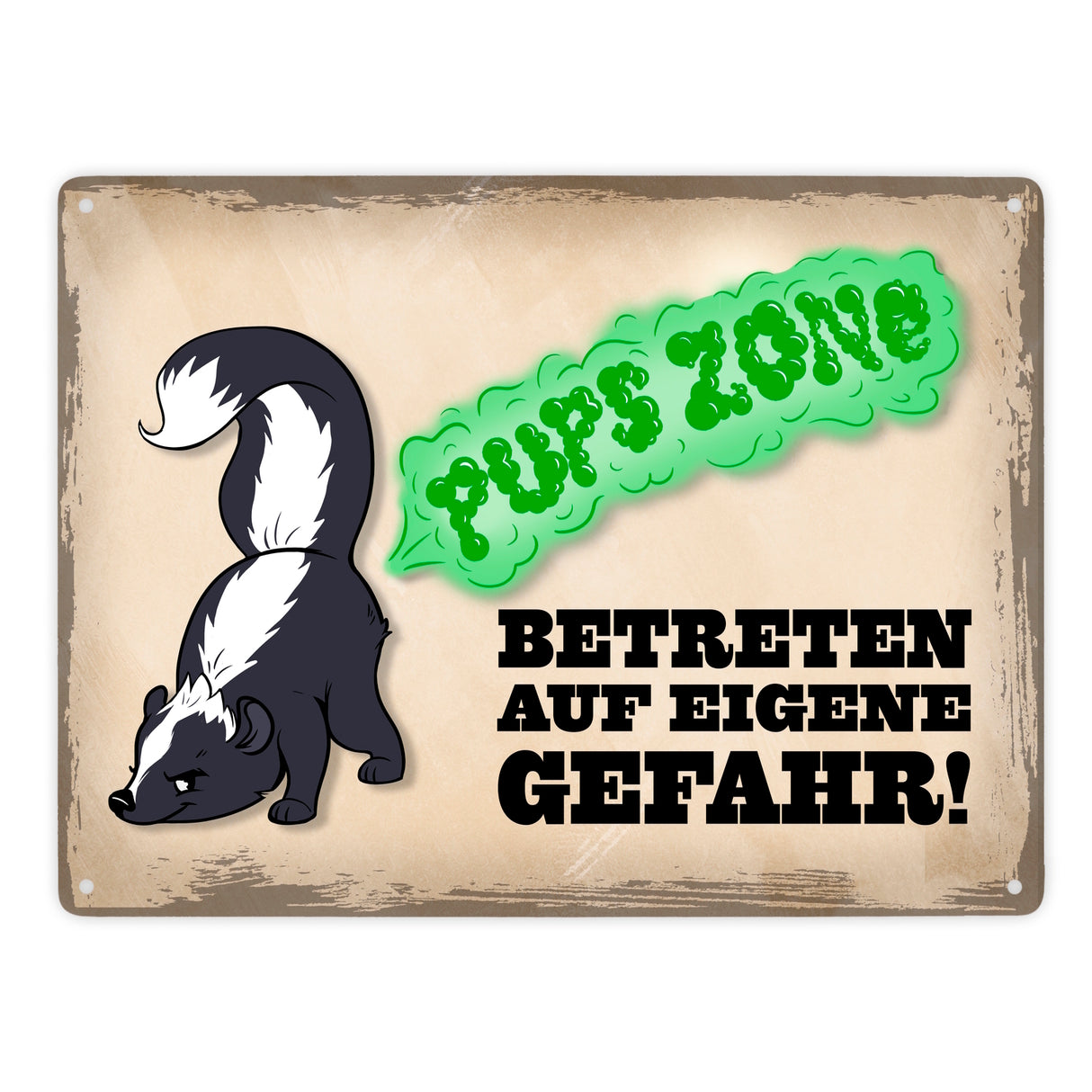 Pupszone Betreten auf eigene Gefahr Metallschild mit süßem Comic-Stinktier