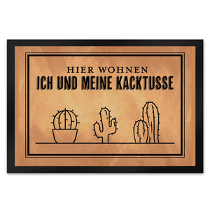 Hier wohnen ich und meine Kacktusse Fußmatte mit lustigem Wortspiel und Kakteen