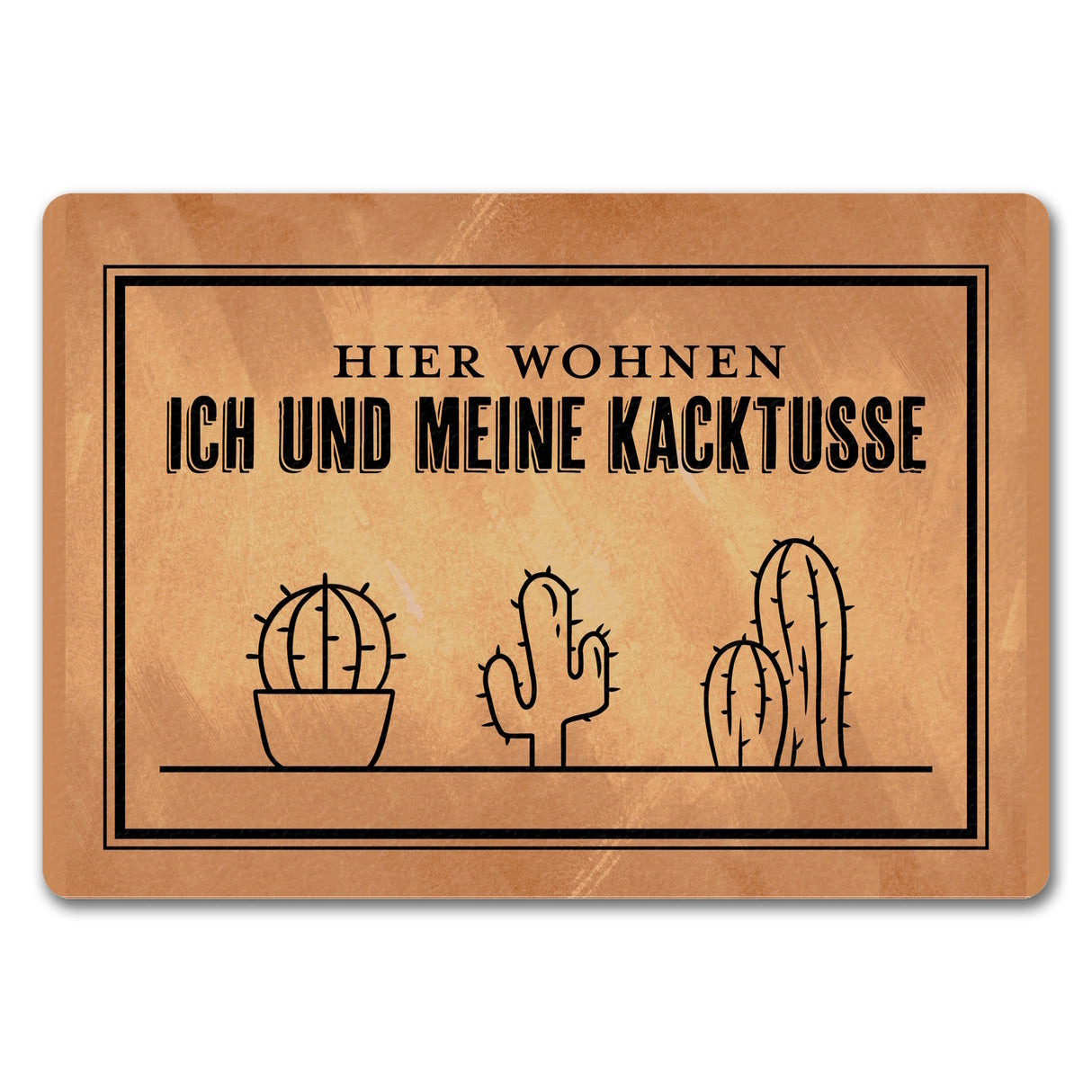 Hier wohnen ich und meine Kacktusse Fußmatte mit lustigem Wortspiel und Kakteen