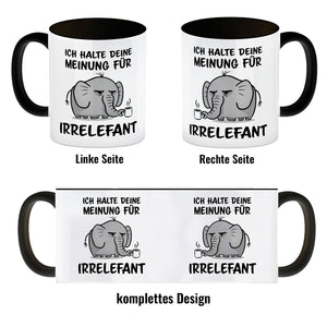 Ich halte deine Meinung für Irrelefant Kaffeebecher mit witzigem Elefanten