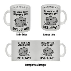 Ich halte deine Meinung für Irrelefant Kaffeebecher mit witzigem Elefanten