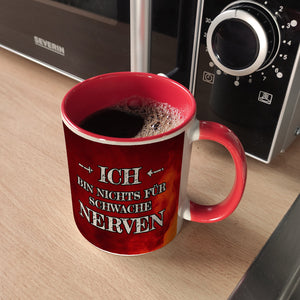 Ich bin nichts für schwache Nerven Kaffeebecher mit Flammenhintergrund