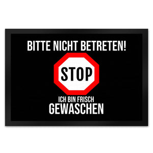 Fußmatte in 35x50 cm mit Spruch Bitte nicht betreten - ich bin frisch gewaschen - Stop