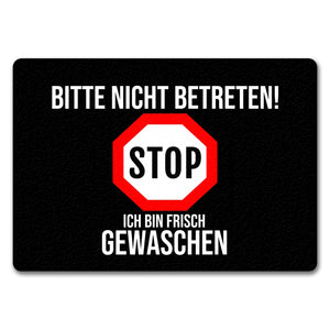 Fußmatte in 35x50 cm mit Spruch Bitte nicht betreten - ich bin frisch gewaschen - Stop
