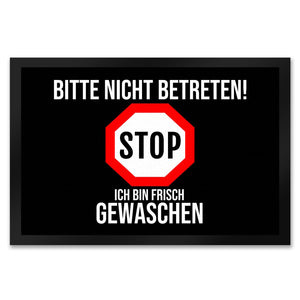 Fußmatte in 35x50 cm mit Spruch Bitte nicht betreten - ich bin frisch gewaschen - Stop