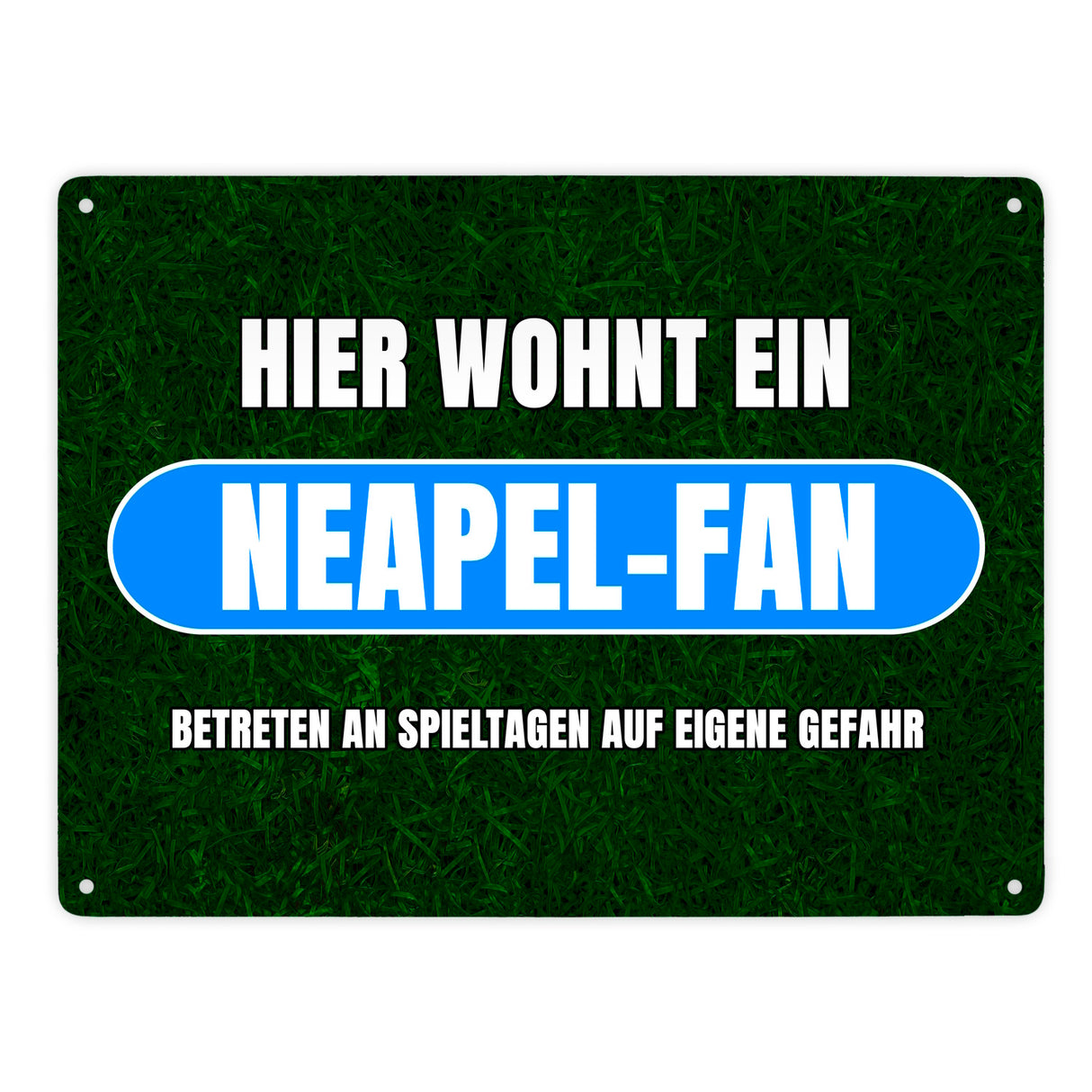 Hier wohnt ein Neapel-Fan Metallschild in 15x20 cm mit Rasenmotiv